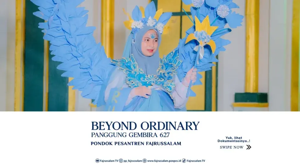 Beyond Ordinary Panggung Gembira 627 Pondok Pesantren Fajrussalam